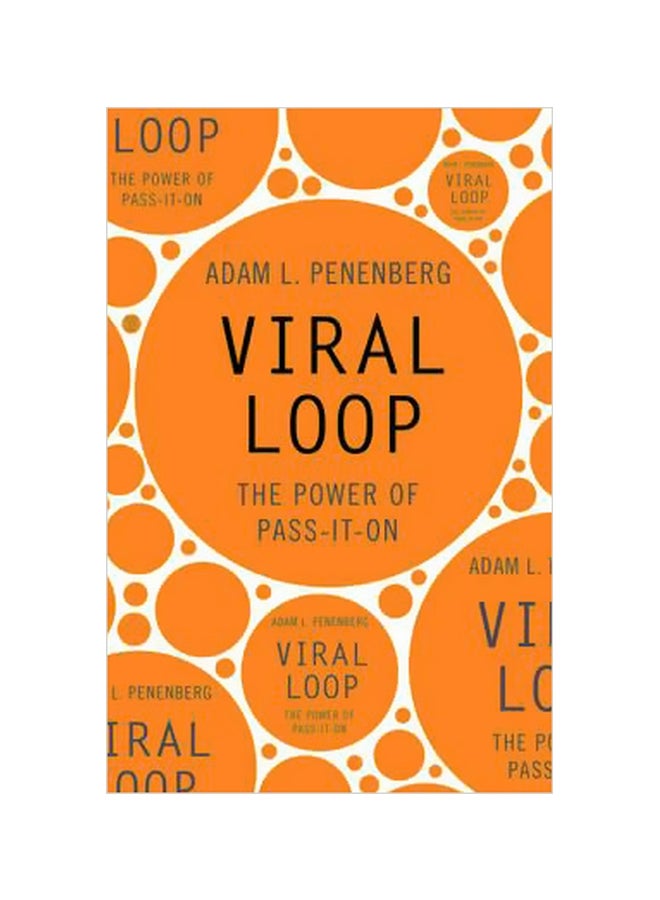 Viral Loop : The Power Of Pass-it-on Paperback English by Adam L. Penenberg - 19-08-2010 