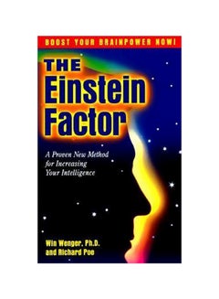 Einstein Factor: A Proven New Method For Increasing Your Intelligence Paperback English by Win Wenger - 15-11-1995