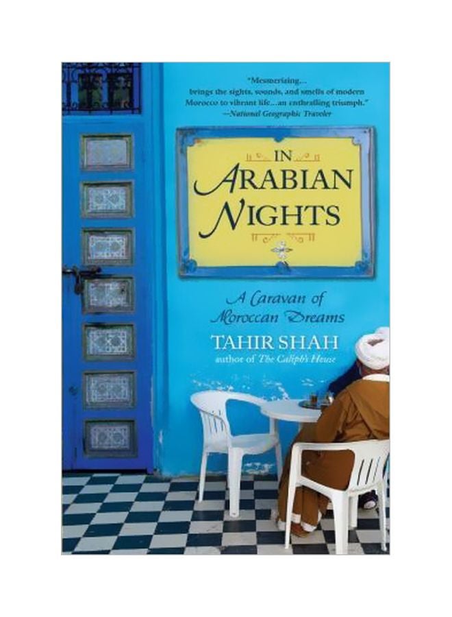 In Arabian Nights : A Caravan Of Moroccan Dreams Paperback English by Tahir Shah - 39896