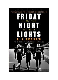 Friday Night Lights: A Town, A Team, And A Dream Paperback English by H. G. Bissinger - 01-06-2005 
