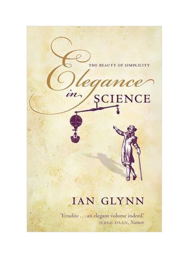 Elegance In Science: The Beauty Of Simplicity Paperback English by Ian Glynn - 01-03-2013 