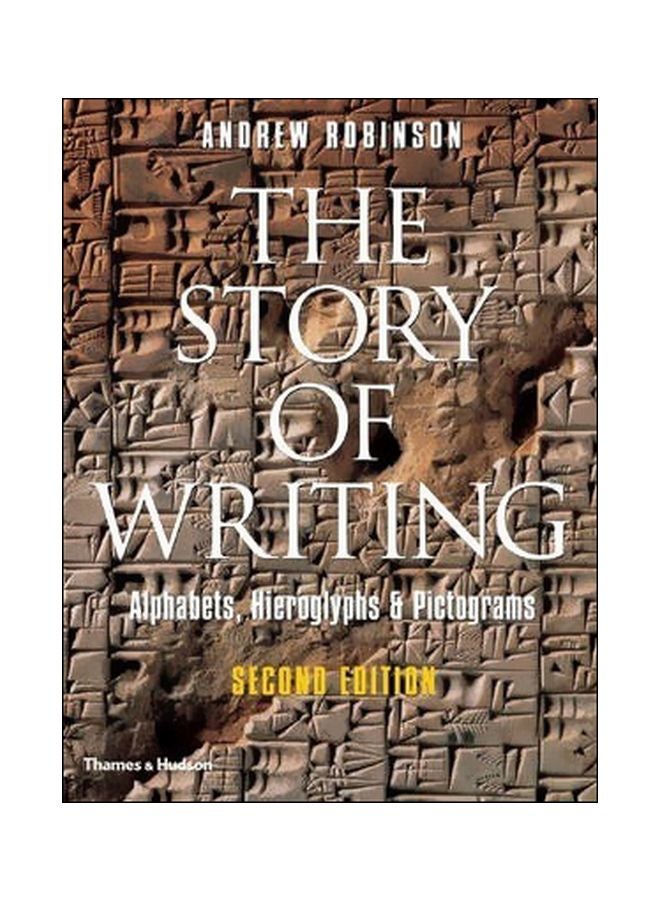 The Story Of Writing: Alphabets, Hieroglyphs And Pictograms Paperback English by Andrew Robinson - 01-05-2007 