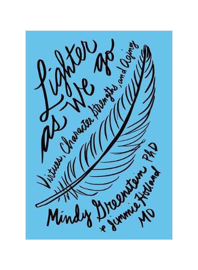 Lighter As We Go : Virtues, Character Strengths, And Aging Paperback English by Mindy Greenstein - 15-02-2018 