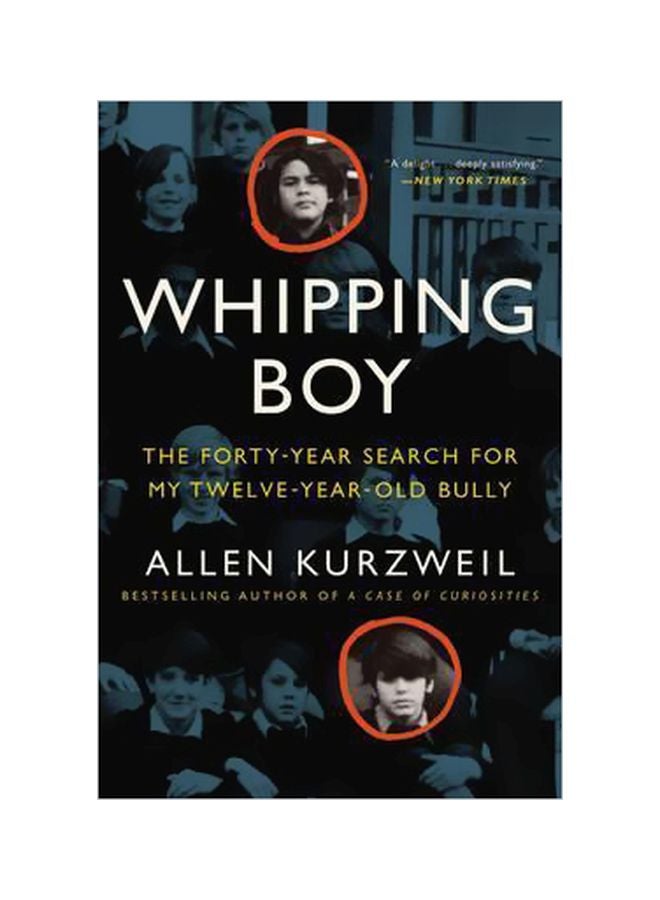 Whipping Boy: The Forty-Year Search For My Twelve-Year-Old Bully Paperback English by Allen Kurzweil - 12-07-2018 