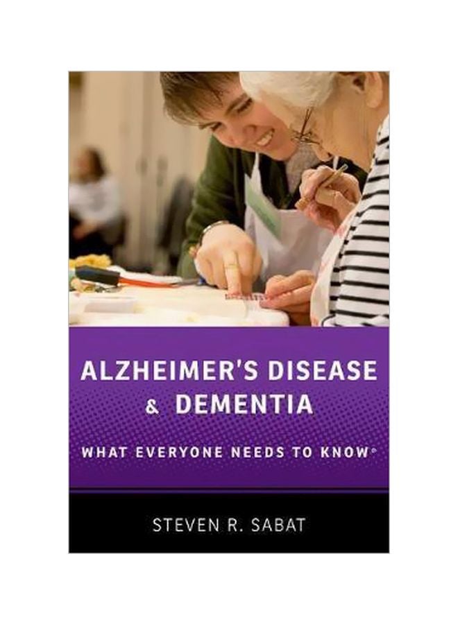 Alzheimer's Disease And Dementia : What Everyone Needs To Know Paperback English by Steven R. Sabat - 26-04-2018