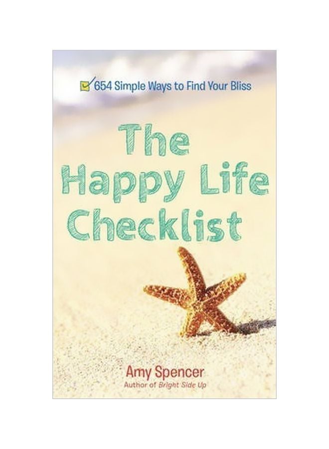 Happy Life Checklist : 654 Simple Ways To Find Your Bliss Paperback English by Amy Spencer - 18-03-2014 