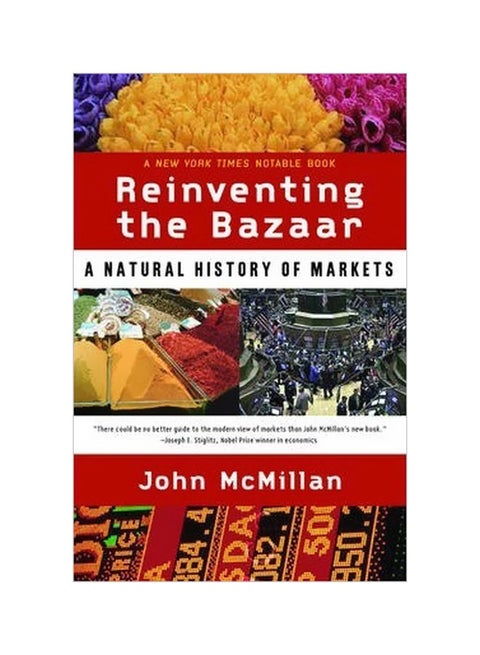 Reinventing The Bazaar : A Natural History Of Markets Paperback English by John McMillan - 17-11-2003