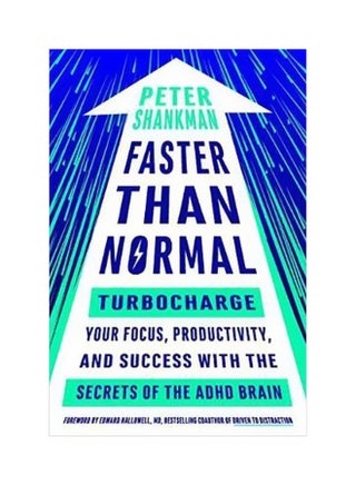 Faster Than Normal: Turbocharge Your Focus, Productivity, And Success With The Secrets Of The ADHD Brain Paperback English by Peter Shankman - 15-10-2017 - v1562594628/N27592122A_1