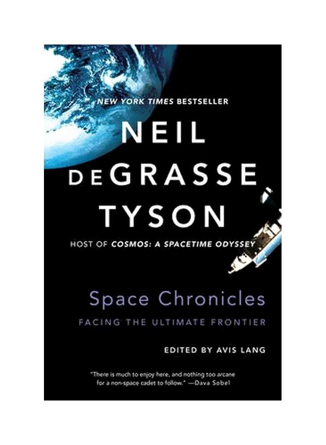Space Chronicles : Facing The Ultimate Frontier Paperback English by Neil Degrasse Tyson - 14-10-2014