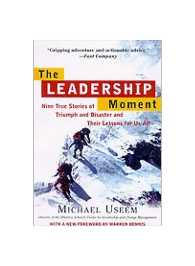 The Leadership Moment Paperback English by Michael Useem - 02-11-1999