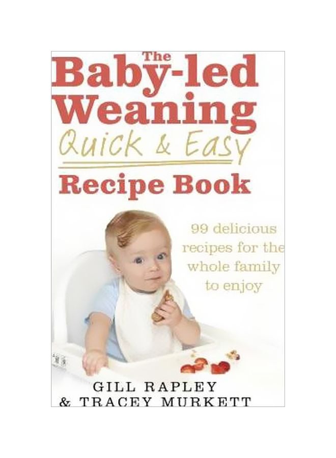 The Baby-Led Weaning Quick And Easy Recipe Book Hardcover English by Gill Rapley - 03-08-2017
