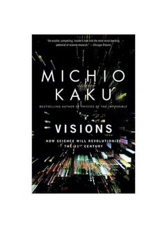 Visions : How Science Will Revolutionize The 21st Century Paperback English by Michio Kaku - 01-05-1999