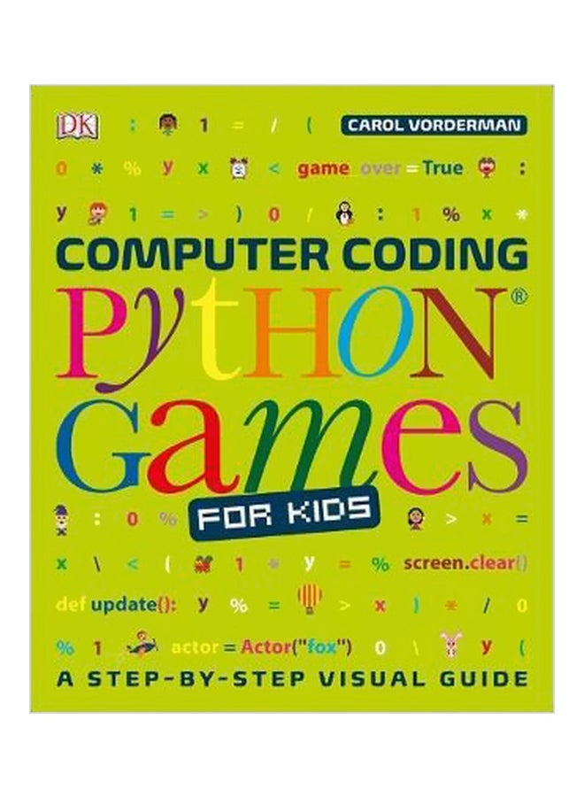Python Games For Kids: Computer Coding Paperback English by Carol Vorderman - 12-10-2018