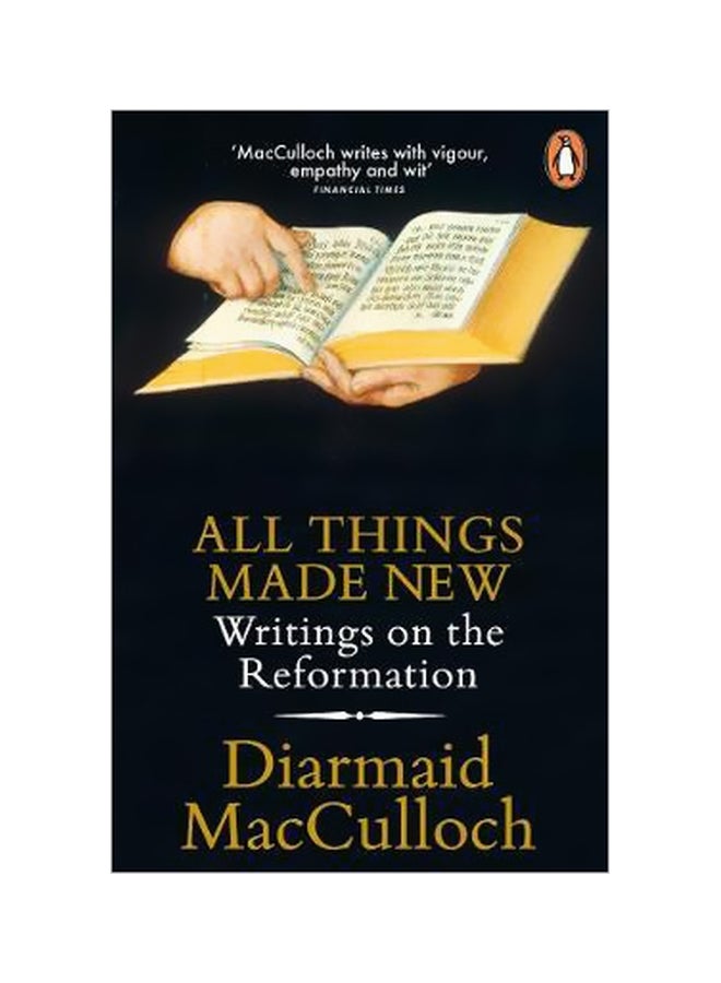 All Things Made New: Writings On The Reformation Paperback English by Diarmaid MacCulloch - 07-09-2017
