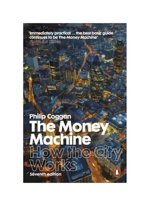 The Money Machine: How The City Works Paperback English by Philip Coggan - 26-02-2015