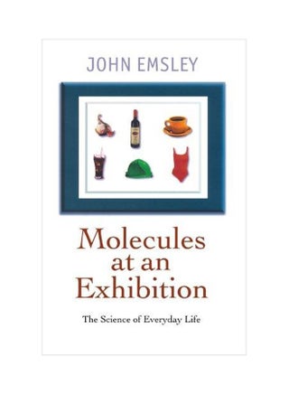 Molecules At An Exhibition Paperback English by John Emsley - 36503 - v1562594714/N27591102A_1