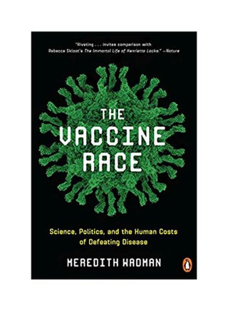 The Vaccine Race Paperback English by Meredith Wadman - 04-09-2018 - v1562594714/N27591106A_1