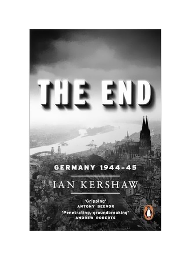 The End: Germany, 1944-45 Paperback English by Ian Kershaw - 26-04-2012 