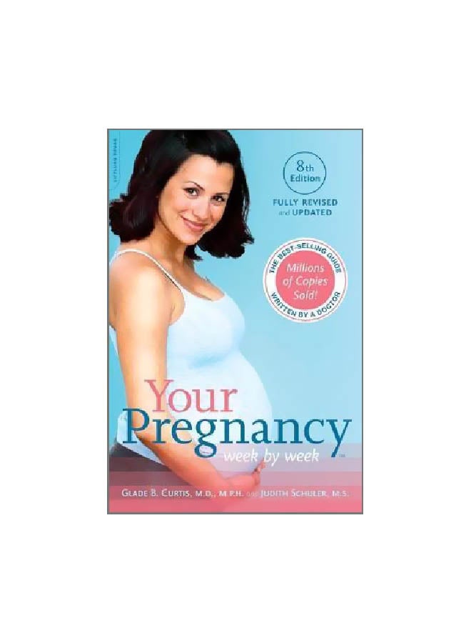 Your Pregnancy: Week By Week Paperback English by Dr. Glade B. Curtis - 15-06-2016