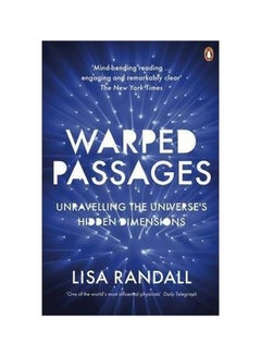 Warped Passages: Unravelling The Universe's Hidden Dimensions Paperback English by Lisa Randall - 03-08-2006 