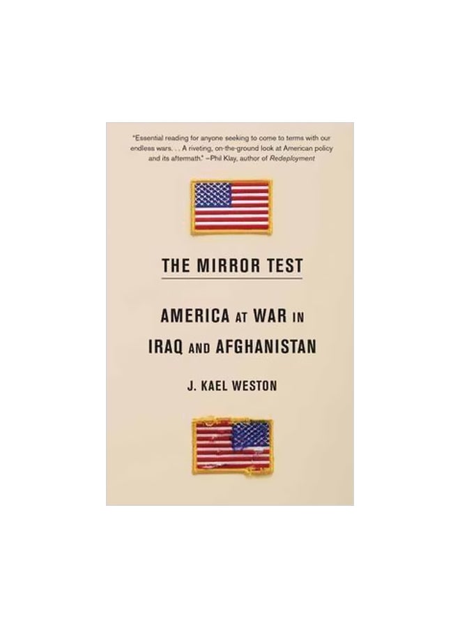 The Mirror Test: America At War In Iraq And Afghanistan Paperback English by J. Kael Weston - 04-04-2017