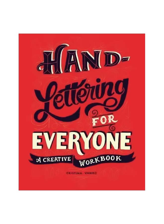 Hand-lettering For Everyone: A Creative Workbook Paperback English by Cristina Vanko - 26-11-2015 
