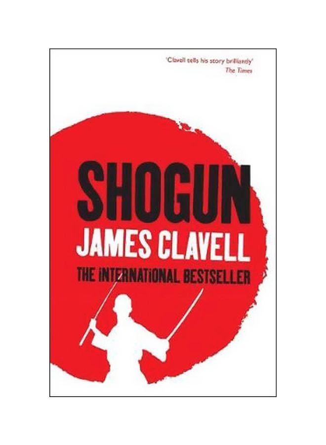 Shogun: The First Novel Of The Asian Saga Paperback English by James Clavell - 02-12-1999 