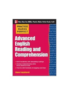 Practice Makes Perfect: Advanced English Reading And Comprehension Paperback English by Diane Engelhardt - 23-08-2013