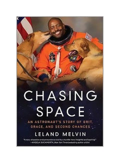 Chasing Space: An Astronaut's Story Of Grit, Grace, And Second Chances Paperback English by Leland Melvin - 02-06-2018 