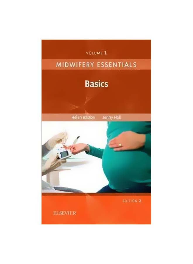 Midwifery Essentials Vol. 1: Basics Paperback English by Helen Baston - 30-06-2017 