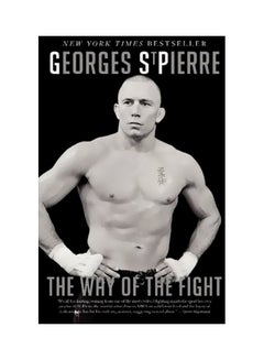 The Way Of The Fight Paperback English by Georges St-Pierre - 25-11-2013 