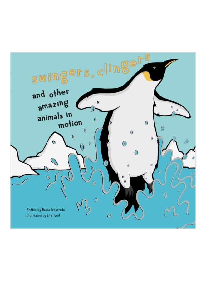 Swingers, Clingers And Other Amazing Animals In Motion Hardcover English by Racha Mourtada - 12-05-2018 