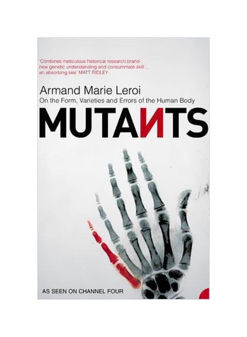 Mutants : On The Form Varieties And Errors Of The Human Body Paperback English by Armand Marie Leroi - 03-05-2005