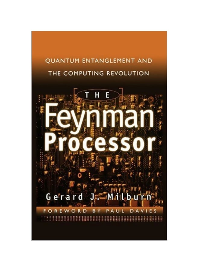The Feynman Processor Paperback English by Gerard Milburn - 07-10-1999 