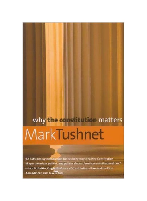 Why The Constitution Matters Paperback English by Mark Tushnet - 04-10-2011