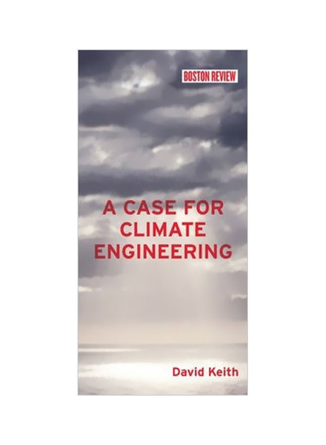 A Case For Climate Engineering Hardcover English by David Keith - 01-12-2013 