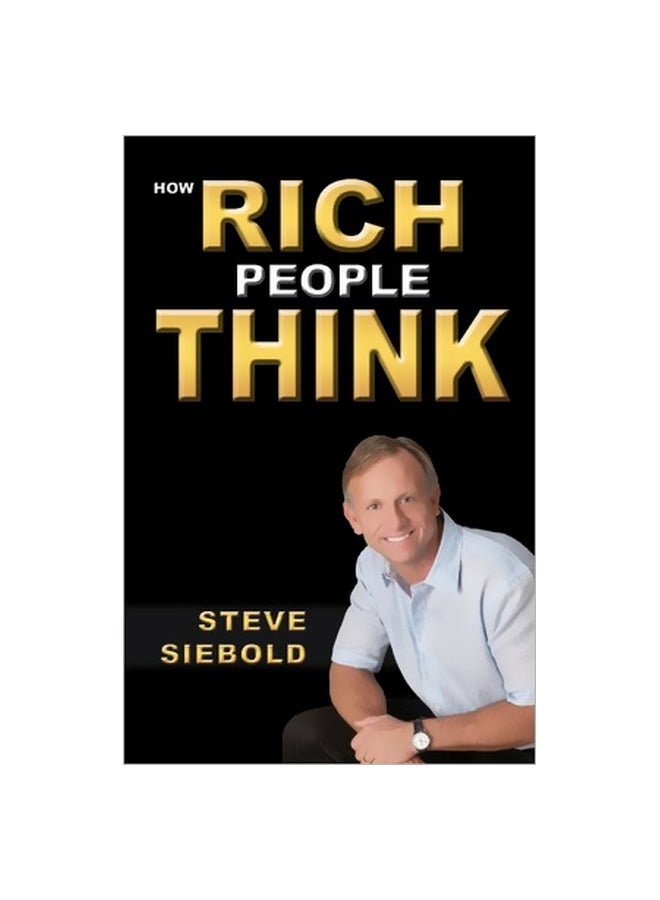 How Rich People Think Paperback English by Steve Siebold - 11-12-2013 