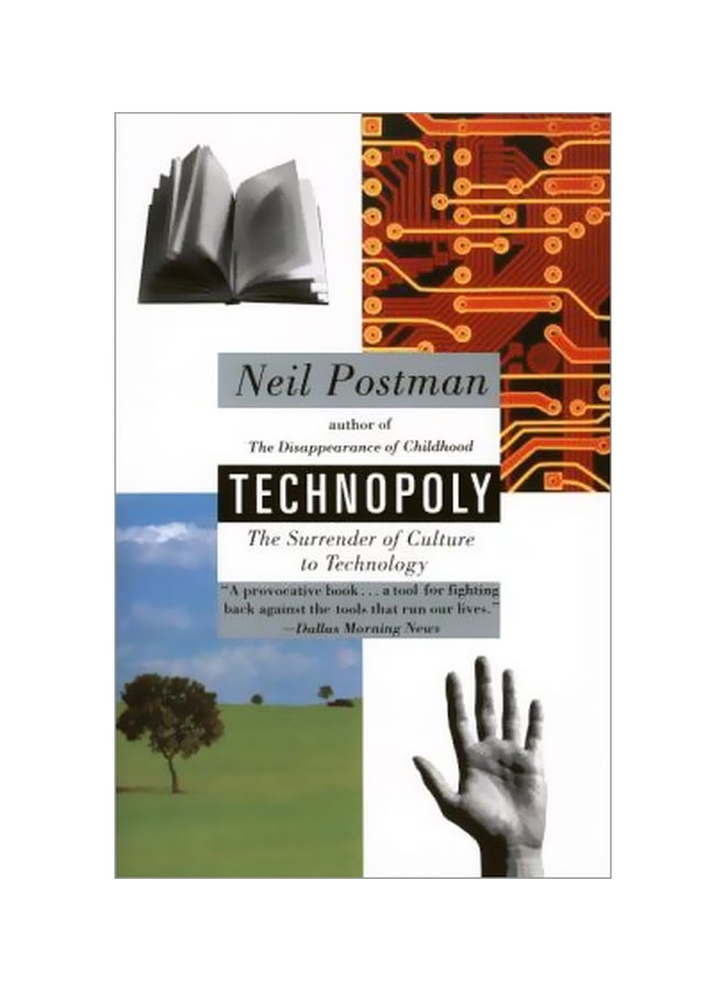 Technopoly: The Surrender Of Culture To Technology Paperback English by Neil Postman - 01-04-1993