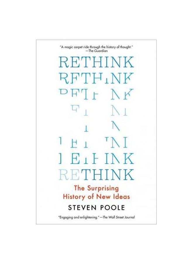 Rethink: The Surprising History Of New Ideas Paperback English by Steven Poole - 07-11-2017 