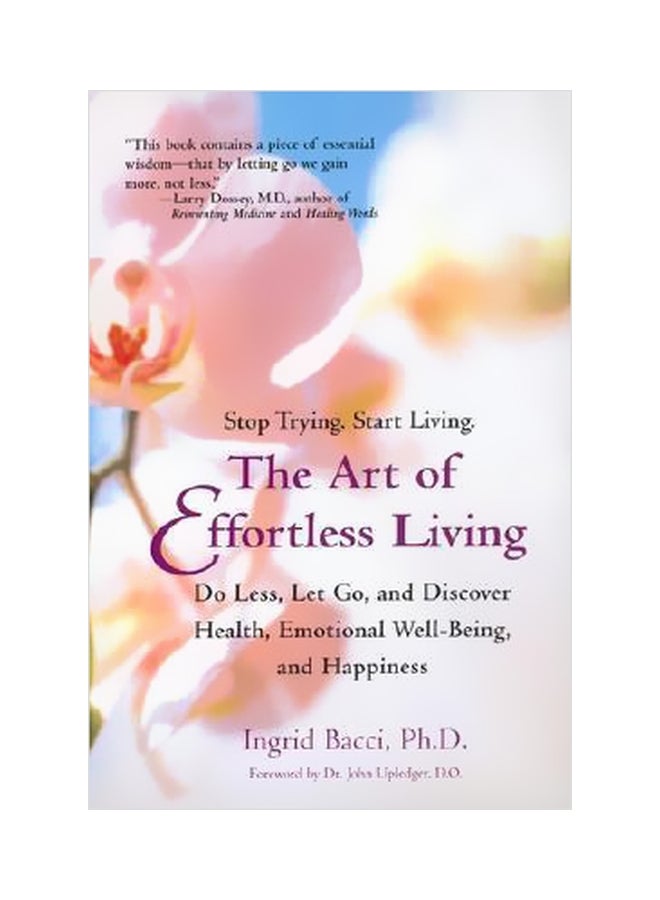 The Art Of Effortless Living: Stop Trying, Start Living Paperback English by Ingrid Bacci - 04-06-2002 
