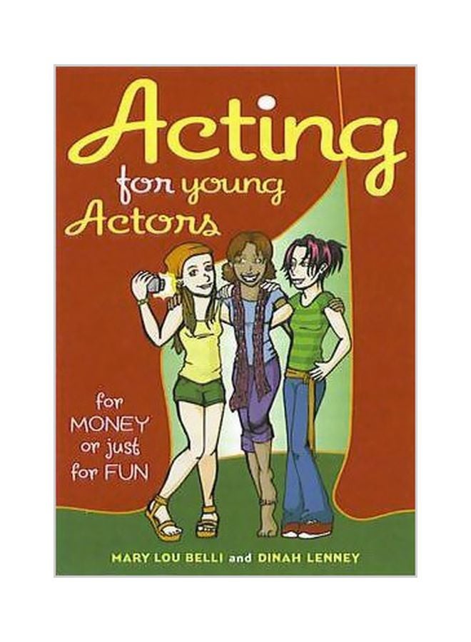 Acting For Young Actors: For Money Or Just For Fun Paperback English by Mary Lou Belli - 38981