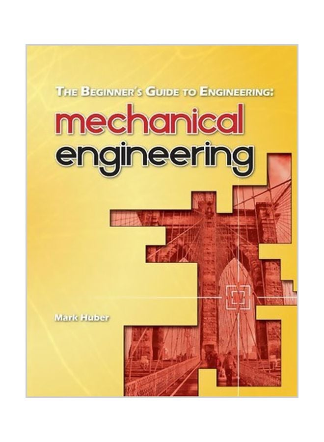 The Beginner's Guide To Engineering: Mechanical Engineering Paperback English by Mark Huber - 31-10-2013 