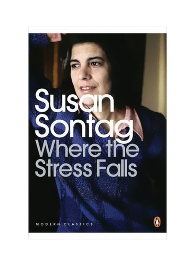 Where The Stress Falls Paperback English by Susan Sontag - 01-11-2009 