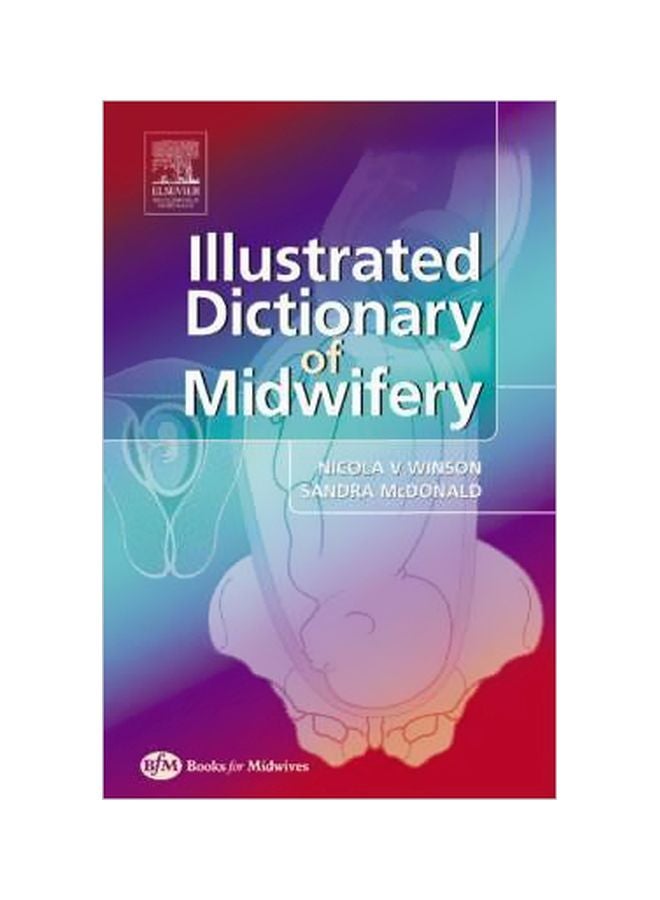 Illustrated Dictionary Of Midwifery Paperback English by Nicola Winson - 01-04-2005 