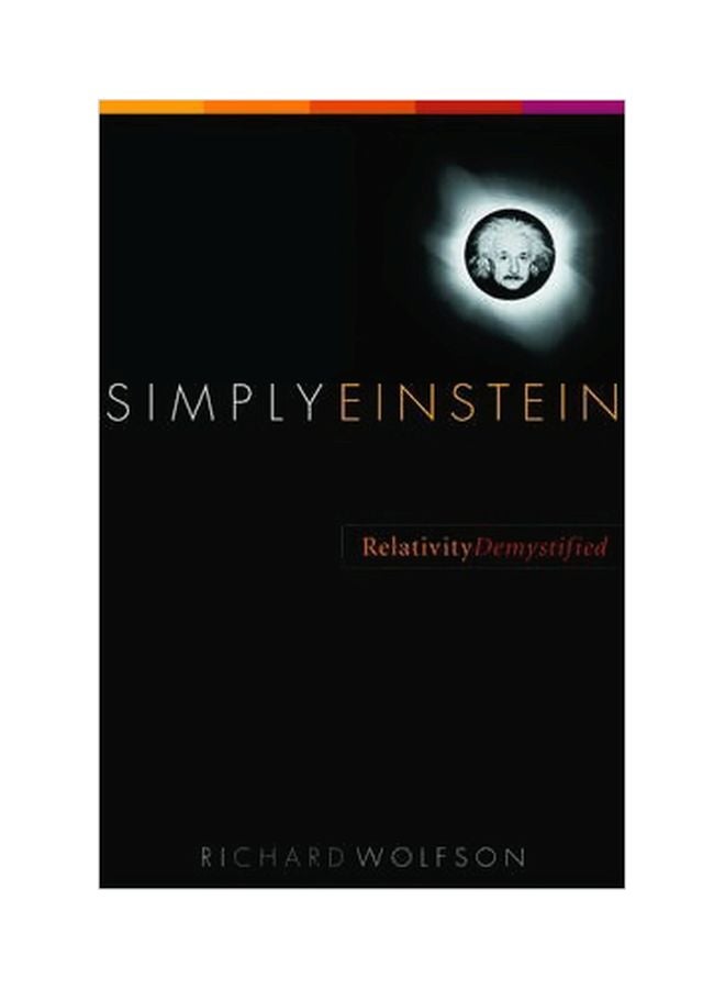 Simply Einstein: Relativity Demystified Paperback English by Richard Wolfson - 17-11-2003 
