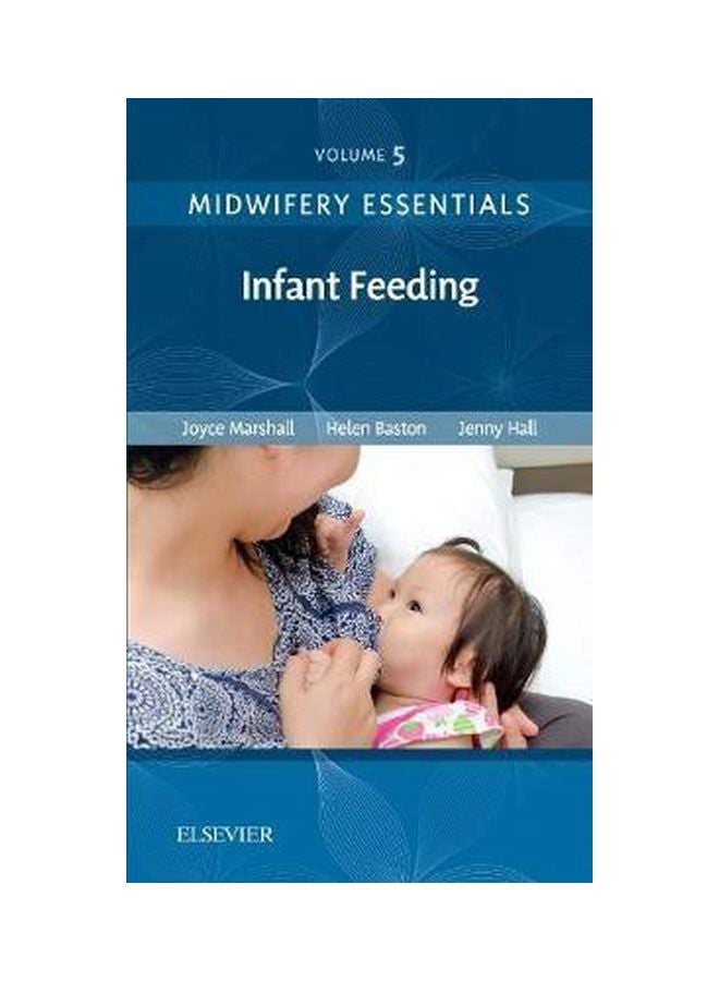 Midwifery Essentials: Infant Feeding Paperback English by Joyce Marshall - 30-06-2017 