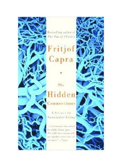 The Hidden Connections: A Science For Sustainable Living Paperback English by Professor Fritjof Capra - 37992 