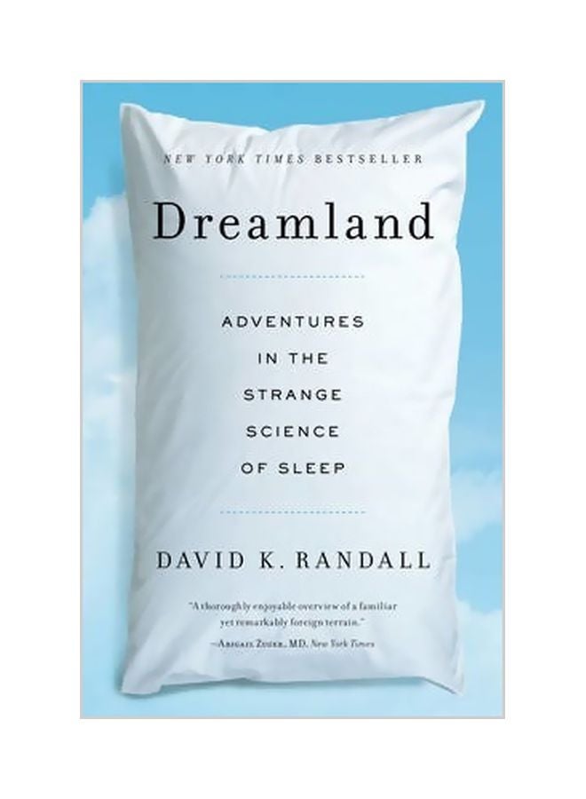 Dreamland: Adventures In The Strange Science Of Sleep Paperback English by David K. Randall - 13-09-2013 