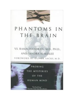 Phantoms In The Brain: Probing The Mysteries Of Human Kind Paperback English by V S Ramachandran M.D., Ph.D. - 22-06-2001 