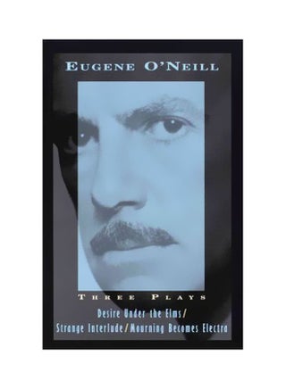 Three Play: Desire Under The Elms/Strange Interlude/Mourning Becomes Electra Paperback English by Eugene Gladstone O'Neill - 35370 - v1562595088/N27594129A_1